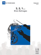 Cover icon of Full Score 3, 2, 1 . . .: Score sheet music for concert band by Brian Balmages, intermediate skill level