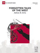 Cover icon of Full Score Forgotten Tales of the West: Score sheet music for concert band by Adrian S Sims, intermediate skill level
