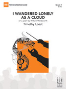 Cover icon of Full Score I Wandered Lonely as a Cloud: Score sheet music for concert band by Timothy Loest, intermediate skill level