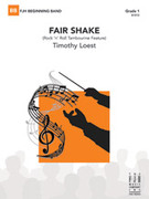 Cover icon of Full Score Fair Shake: Score sheet music for concert band by Timothy Loest, intermediate skill level