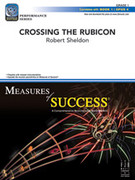 Cover icon of Full Score Crossing the Rubicon: Score sheet music for concert band by Robert Sheldon, intermediate skill level