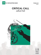 Cover icon of Full Score Critical Call: Score sheet music for concert band by JaRod Hall, intermediate skill level
