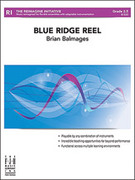 Cover icon of Full Score Blue Ridge Reel: Score sheet music for concert band by Brian Balmages, intermediate skill level