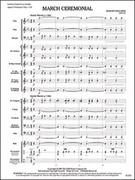Cover icon of Full Score March Ceremonial: Score sheet music for concert band by Robert Sheldon, intermediate skill level