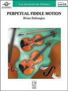 Cover icon of Full Score Perpetual Fiddle Motion: Score sheet music for string orchestra by Brian Balmages, intermediate skill level