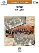 Cover icon of Full Score Bebop: Score sheet music for string orchestra by Bob Lipton, intermediate skill level