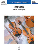 Cover icon of Full Score Impulse: Score sheet music for string orchestra by Brian Balmages, intermediate skill level