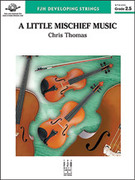 Cover icon of Full Score A Little Mischief Music: Score sheet music for string orchestra by Chris Thomas, intermediate skill level