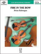 Cover icon of Full Score Fire in the Bow: Score sheet music for string orchestra by Brian Balmages, intermediate skill level