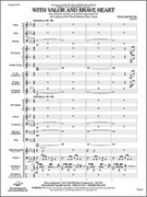 Cover icon of Full Score With Valor and Brave Heart: Score sheet music for concert band by William Owens, intermediate skill level