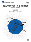Cover icon of Full Score Chatter with the Angels: Score sheet music for string orchestra by Anonymous and Carrie Lane Gruselle, intermediate skill level