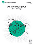 Cover icon of Full Score East My (Rosin) Dust: Score sheet music for string orchestra by Brian Balmages, intermediate skill level