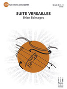 Cover icon of Full Score Suite Versailles: Score sheet music for string orchestra by Brian Balmages, intermediate skill level