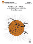 Cover icon of Full Score Greater Than...: Score sheet music for string orchestra by Brian Balmages, intermediate skill level