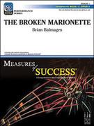 Cover icon of Full Score The Broken Marionette: Score sheet music for concert band by Brian Balmages, intermediate skill level