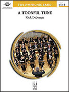 Cover icon of Full Score A Toonful Tune: Score sheet music for concert band by Rick DeJonge, intermediate skill level