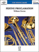 Cover icon of Full Score Festive Proclamation: Score sheet music for concert band by William Owens, intermediate skill level