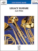 Cover icon of Full Score Legacy Fanfare: Score sheet music for concert band by Jack Wilds, intermediate skill level