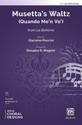 Cover icon of Musetta's Waltz sheet music for choir (SSA: soprano, alto) by Giacomo Puccini and Douglas E. Wagner, intermediate skill level