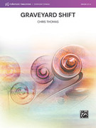 Cover icon of Graveyard Shift sheet music for string orchestra (full score) by Chris Thomas, intermediate skill level