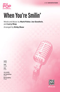 Cover icon of When You're Smilin' sheet music for choir (SATB: soprano, alto, tenor, bass) by Mark Fisher, Joe Goodwin, Larry Shay and Kirby Shaw, intermediate skill level