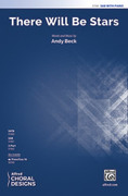 Cover icon of There Will Be Stars sheet music for choir (SAB: soprano, alto, bass) by Andy Beck, intermediate skill level