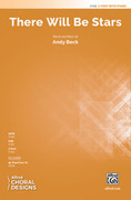 Cover icon of There Will Be Stars sheet music for choir (2-Part) by Andy Beck, intermediate skill level