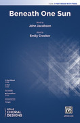 Cover icon of Beneath One Sun sheet music for choir (3-Part Mixed) by Emily Crocker and John Jacobson, intermediate skill level