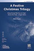 Cover icon of A Festive Christmas Trilogy sheet music for choir (SSAB: soprano, alto, bass) by Anonymous and Mark Hayes, intermediate skill level