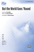 Cover icon of But the World Goes 'Round sheet music for choir (SAB: soprano, alto, bass) by John Kander, Fred Ebb and Mark Hayes, intermediate skill level