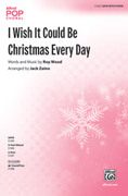 Cover icon of I Wish It Could Be Christmas Every Day sheet music for choir (SATB: soprano, alto, tenor, bass) by Roy Wood, intermediate skill level