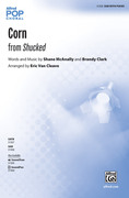 Cover icon of Corn sheet music for choir (SAB: soprano, alto, bass) by Shane McAnally, intermediate skill level