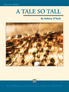 Cover icon of A Tale So Tall (COMPLETE) sheet music for concert band by Anthony O'Toole, intermediate skill level