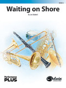 Cover icon of Waiting on Shore sheet music for concert band (full score) by Jon Bubbett, intermediate skill level