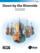 Cover icon of Down by the Riverside (COMPLETE) sheet music for string orchestra by Anonymous and Renata Bratt, classical score, intermediate skill level