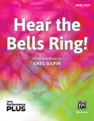 Cover icon of Hear the Bells Ring! sheet music for choir (SATB: soprano, alto, tenor, bass) by Greg Gilpin, intermediate skill level