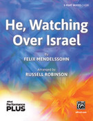 Cover icon of He, Watching Over Israel sheet music for choir (3-Part Mixed) by Felix Mendelssohn-Bartholdy, Felix Mendelssohn-Bartholdy and Russell Robinson, intermediate skill level