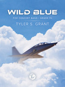 Cover icon of Wild Blue (COMPLETE) sheet music for concert band by Tyler S. Grant, intermediate skill level