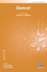 Cover icon of Dance! Dance! sheet music for choir (2-Part, a cappella") by Robert T. Gibson, intermediate skill level