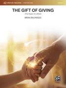 Cover icon of The Gift of Giving sheet music for concert band (full score) by Brian Balmages, intermediate skill level