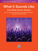 Cover icon of What it Sounds Like (from KPop Demon Hunters) What it Sounds Like (from KPop Demon Hunters) sheet music for Piano/Vocal by Jenna Andrews, Stephen Kirk and Mark Sonnenblick, easy+ skill level