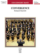 Cover icon of Convergence (COMPLETE) sheet music for concert band by Roland Barrett, intermediate skill level
