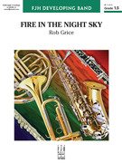 Cover icon of Fire in the Night Sky (COMPLETE) sheet music for concert band by Rob Grice, intermediate skill level