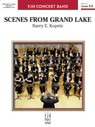 Cover icon of Scenes from Grand Lake (COMPLETE) sheet music for concert band by Barry E. Kopetz, intermediate skill level