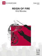 Cover icon of Reign of Fire (COMPLETE) sheet music for concert band by Erik Morales, intermediate skill level