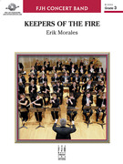 Cover icon of Keepers of the Fire (COMPLETE) sheet music for concert band by Erik Morales, intermediate skill level