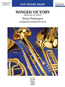 Cover icon of Winged Victory - Intermediate Supplemental Set (COMPLETE) sheet music for concert band by Brian Balmages, intermediate skill level