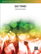 Cover icon of Go Time! sheet music for concert band (full score) by Brian Balmages, intermediate skill level