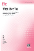 Cover icon of When I See You sheet music for choir (SATB: soprano, alto, tenor, bass) by Gloria Gaynor and Liz Rose, intermediate skill level