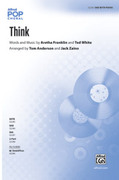 Cover icon of Think sheet music for choir (SAB: soprano, alto, bass) by Aretha Franklin and Tom Anderson, intermediate skill level
